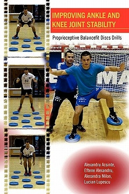 Improving Ankle and Knee Joint Stability by Lupescu, Lucian
