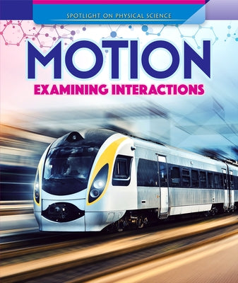 Motion: Examining Interactions by Faust, Daniel R.