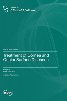 Treatment of Cornea and Ocular Surface Diseases by Scorcia, Vincenzo