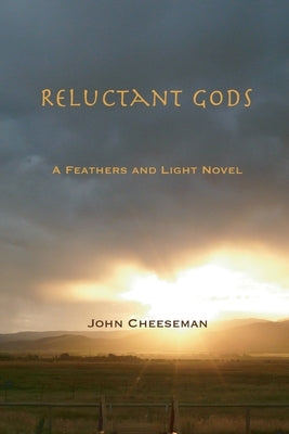 Reluctant Gods by Cheeseman, John