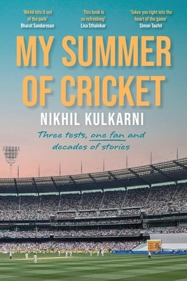 My Summer of Cricket by Kulkarni, Nikhil