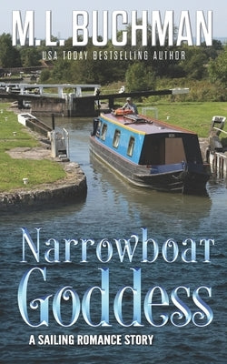 Narrowboat Goddess: a sailing romance story by Buchman, M. L.
