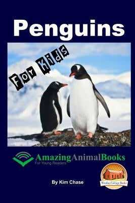 Penguins For Kids - Amazing Animal Books for Young Readers by Mendon Cottage Books
