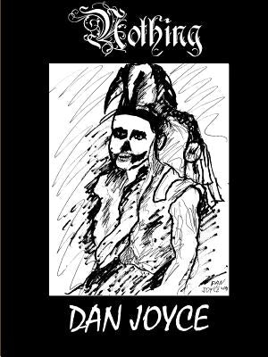 Nothing by Joyce, Dan