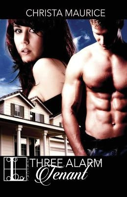 Three Alarm Tenant by Maurice, Christa