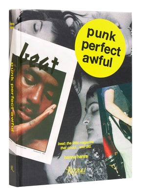Punk Perfect Awful: Beat: The Little Magazine That Could ...and Did. by Hanra, Hanna