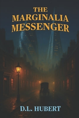 The Marginalia Messenger by Hubert, D. L.