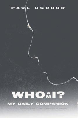 Who Am I?: My Daily Companion by Ugobor, Paul