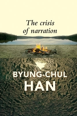 The Crisis of Narration by Han, Byung-Chul