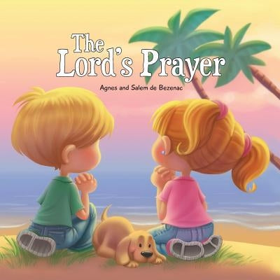 The Lord's Prayer: Our Father in Heaven by De Bezenac, Agnes