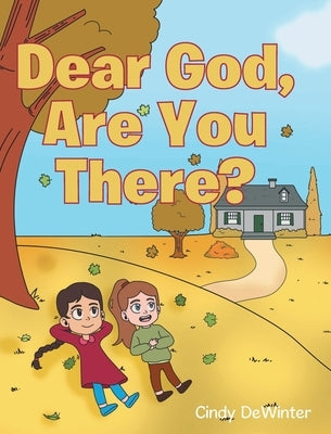 Dear God, Are You There? by Dewinter, Cindy