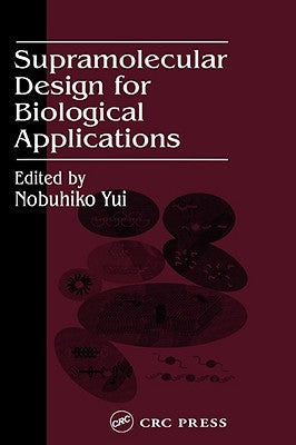 Supramolecular Design for Biological Applications by Yui, Nobuhiko