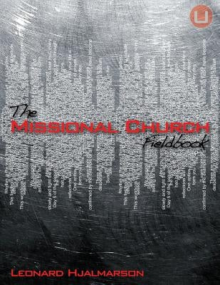 The Missional Church Fieldbook by Hjalmarson, Leonard