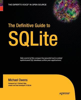 The Definitive Guide to SQLite by Owens, Mike