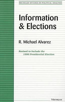 Information and Elections by Alvarez, R. Michael
