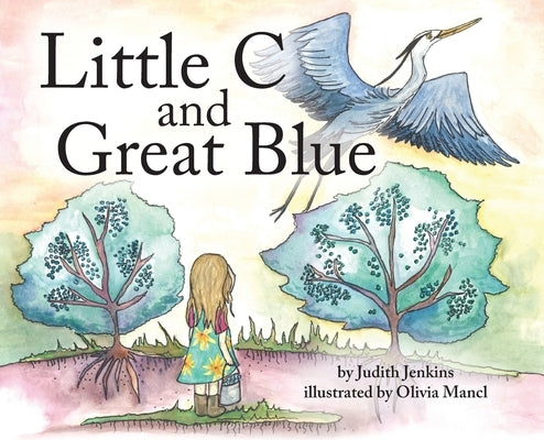 Little C and Great Blue by Jenkins, Judith