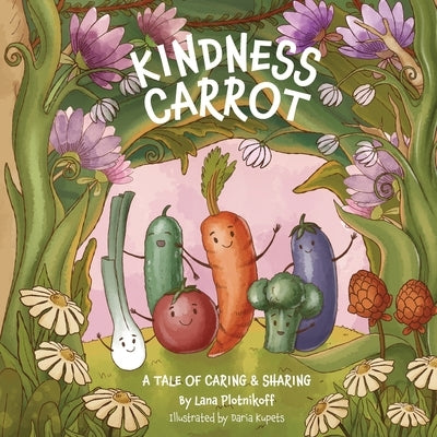 Kindness Carrot by Plotnikoff, Lana