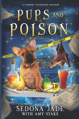 Pups and Poison: A Paranormal Cozy Mystery by Stake, Amy