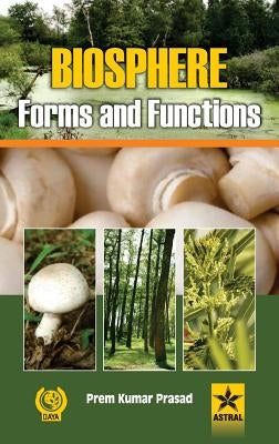 Biosphere: Forms and Functions by Prasad, Prem Kumar