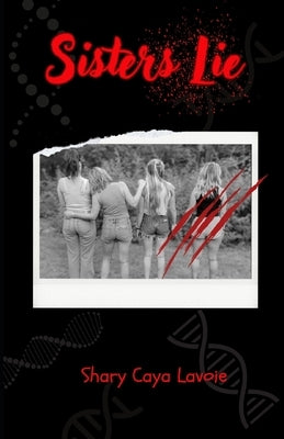 Sisters Lie by Caya Lavoie, Shary