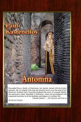 Antonina: A Byzantine Slut by Kastenellos, Paul