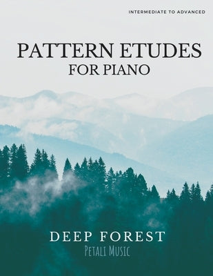 Piano Pattern Etudes: Deep Forest by Music, Petali