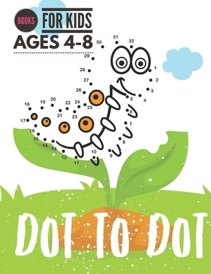 Dot to Dot: Books For Kids Ages 4-8, Connect the Dots Puzzles count and color for Fun and Learning, preschool and kindergarten. by Journals, Pixa