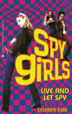 Live and Let Spy by Cage, Elizabeth