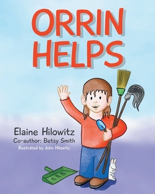 Orrin Helps by Hilowitz, Elaine