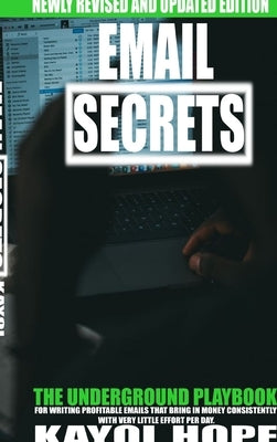 Email Secrets by Hope, Kayol