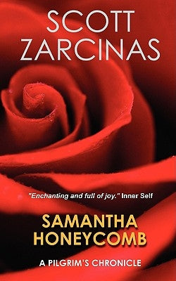 Samantha Honeycomb: A Pilgrim's Chronicle by Zarcinas, Scott