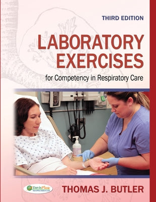 Laboratory Exercises for Competency in Respiratory Care by Butler, Thomas J.