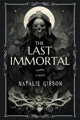 The Last Immortal by Gibson, Natalie