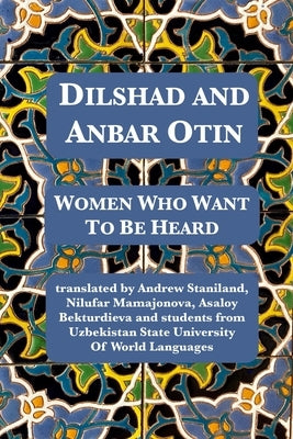 Dilshad And Anbar Otin: Women Who Want To Be Heard by Dilshad
