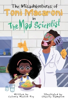 The Misadventures of Toni Macaroni in: The Mad Scientist by Weston-Roy, Cetonia
