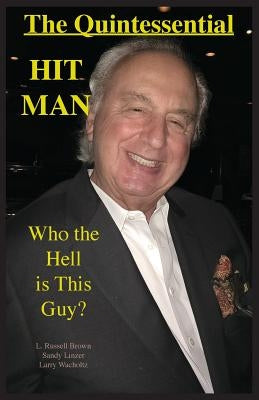 The Quintessential HIT MAN by Brown, L. Russel