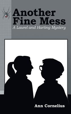 Another Fine Mess: A Laurel and Harting Mystery by Cornelius, Ann