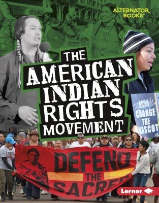 The American Indian Rights Movement by Braun, Eric