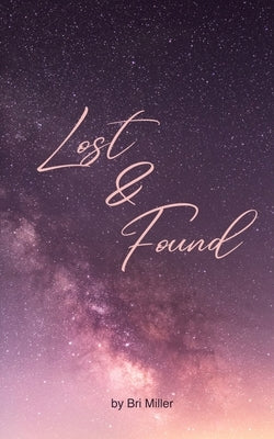 Lost & Found by Miller, Bri