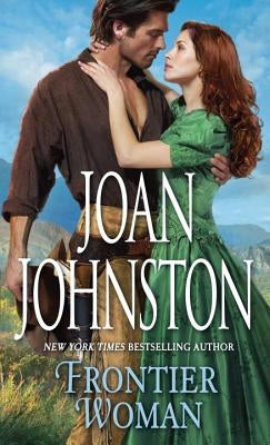Frontier Woman by Johnston, Joan