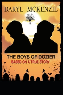 The Boys of Dozier by McKenzie, Daryl