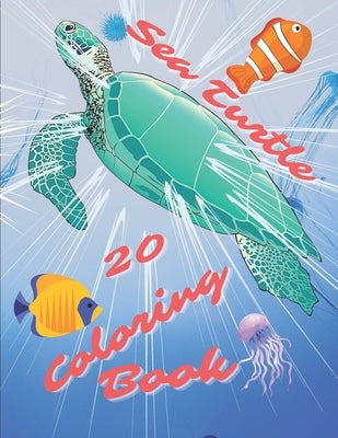 Sea Turtle Coloring Book: For Kids and Adults with Fun, Easy, and Stress-relief, Coloring Book For Grown-ups by Art, I. S.
