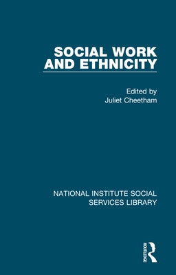 Social Work and Ethnicity by Cheetham, Juliet