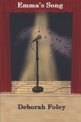 Emma's Song by Foley, Deborah