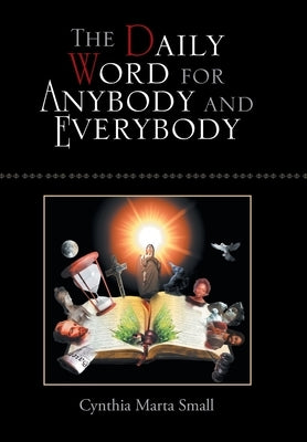 The Daily Word for Anybody and Everybody by Small, Cynthia Marta