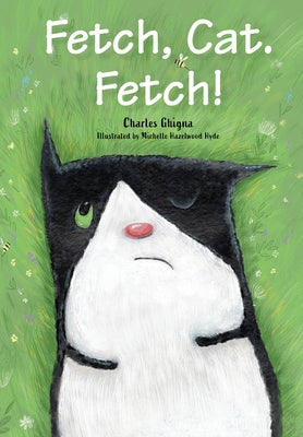 Fetch, Cat. Fetch! by Ghigna, Charles
