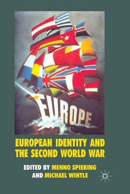 European Identity and the Second World War by Spiering, Menno