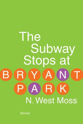 The Subway Stops at Bryant Park by Moss, N. West