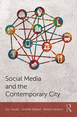 Social Media and the Contemporary City by Sauda, Eric