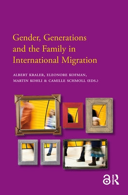 Gender, Generations and the Family in International Migration by Kraler, Albert